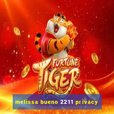 melissa bueno 2211 privacy